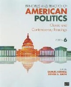 Samuel Kernell, Samuel Smith Kernell, Steven S. Smith, Samuel Kernell, Samuel H. Kernell, Steven S. Smith - Principles and Practice of American Politics