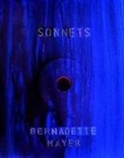 Bernadette Mayer - Sonnets