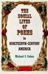 Michael C Cohen, Michael C. Cohen - Social Lives of Poems in Nineteenth-Century America