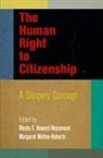 Rhoda (EDT)/ Walton-roberts Howard-hassmann, Rhoda E. Walton-Roberts Howard-Hassmann, Rhoda E Howard-Hassmann, Rhoda E. Howard-Hassmann, Margaret Walton-Roberts - Human Right to Citizenship