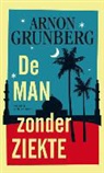 Arnon Grunberg - Man zonder ziekte