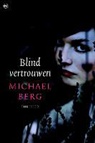 Michael Berg - Blind vertrouwen / druk 1