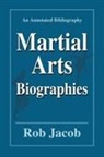 Rob Jacob - Martial Arts Biographies