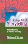 Richard D Stone, Richard D. Stone - The Healing Art of Storytelling