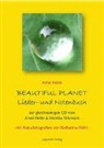 Amei Helm, Monika Wunram, Katharina Helm - Beautiful Planet Lieder- und Notenbuch