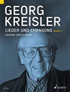 Georg Kreisler, Barbara Kreisler-Peters, Thomas A Schneider, Thomas A. Schneider - Lieder und Chansons, Gesang und Klavier. Bd.3