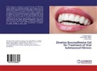 Roshan Israni, Poona Kumari, Poonam Kumari, Kamal Sing Rathore, Kamal Singh Rathore - Develop Buccoadhesive Gel for Treatment of Oral Submucosal Fibrosis