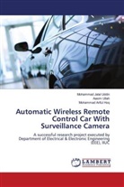 Mohammad A Hoq, Mohammad Ariful Hoq, Mohammad Jala Uddin, Mohammad Jalal Uddin, Aasi Ullah, Aasim Ullah - Automatic Wireless Remote Control Car With Surveillance Camera