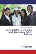 Gbadamosi Belau Olatunde - Demographic Information and Educational Policy Making