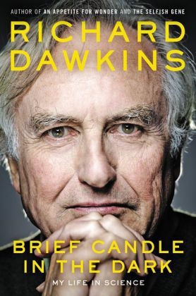 Richard Dawkins - Brief Candle in the Dark - My Life in Science