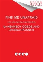 Kennedy Odede, Kennedy/ Posner Odede, Jessica Posner - Find Me Unafraid