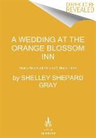 Shelley Shepard Gray, Shelley Shepherd Gray, Gray Shelley Shepard - A Wedding at the Orange Blossom Inn