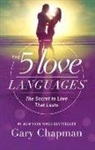 Gary Chapman - The 5 Love Languages: The Secret to Love That Lasts