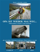 Franz Joachim Klosa - Opa ist wieder mal weg