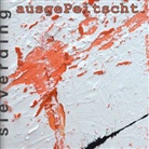 Anne Dickel, Bert Sieverding - Ausgepeitscht. - Ausgebrannt.