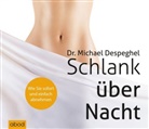 Dr. Dr. Michael Despeghel, Michael Despeghel, Michael (Dr. Dr.) Despeghel, Umut Dirik - Schlank über Nacht, Audio-CD (Audiolibro)