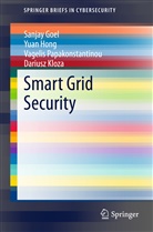 Sanja Goel, Sanjay Goel, Yua Hong, Yuan Hong, Dariusz Kloza, Vagelis Papakonstantinou - Smart Grid Security