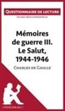 Lepetitlitteraire, lePetitLittéraire, lePetitLittéraire fr, lePetitLittéraire. fr, Marine Riguet, Marin Riguet... - Mémoires de guerre III. Le Salut, 1944-1946 de Charles de Gaulle