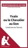 Lepetitlitteraire, lePetitLittéraire, lePetitLittéraire fr, lePetitLittéraire. fr, Pierre Weber, Pierr Weber... - Yvain ou le Chevalier au lion de Chrétien de Troyes
