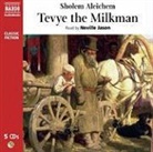 Sholem Aleichem, Neville Jason - Tevye the Milkman (Hörbuch)