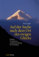 Kurt Luger - Auf der Suche nach dem Ort des ewigen Glücks