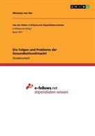 Nikolaus von Bar, Nikolaus von Bar - Die Folgen und Probleme der Gesundheitsvollmacht