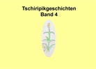 Heik Leonhardt-Huober, Heike Leonhardt-Huober - Tschiripikgeschichten