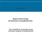 Wolfgang Bürgstein - Eigenverantwortung im Schweizer Gesundheitswesen