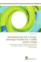 Yevgen Gorash - Development of a creep-damage model for a wide stress range