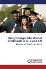 George Reiff - Using Foreign Educational Credentials in D, A and CH