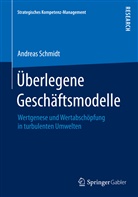 Andreas Schmidt - Überlegene Geschäftsmodelle