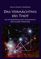 Armin Argast Anderegg - Das Vermächtnis des Thot