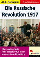 Friedhelm Heitmann - Die Russische Revolution 1917