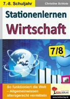 Christine Schlote - Kohls Stationenlernen Wirtschaft: 7./8. Schuljahr