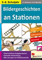 Hors Hartmann, Horst Hartmann, Waldemar Mandzel - Bildergeschichten an Stationen, 5.-6. Schuljahr