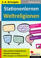 Stefanie Kraus - Kohls Stationenlernen Weltreligionen, 2.-4. Schuljahr