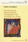 Katrin Frommhold - Die Bedeutung und Errechnung der Empfängnis in der Astrologie der Antike