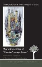Nirmala Menon, Marika Preziuso - Migrant Identities of "Creole Cosmopolitans"