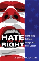 Michael Waltman, Bruce Gronbeck, S McKinney - Hate on the Right