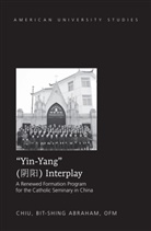 Bit-Shing Abraham Chiu - "Yin-Yang" Interplay