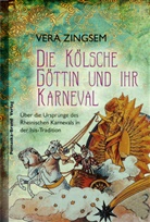 Vera Zingsem - Die Kölsche Göttin und ihr Karneval