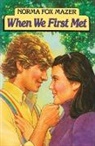 MAZER, Norma Fox Mazer - When We First Met