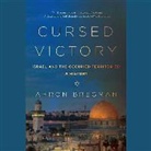 Ahron Bregman, Derek Perkins - Cursed Victory: Israel and the Occupied Territories; A History (Hörbuch)