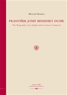 Matjaz Barbo, Michael Hüttler, Hans Ernst Weidinger - Frantisek Josef Benedikt Dusík