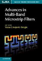Vesna Crnojevi?-Bengin, Vesna Crnojevic-Bengin, Vesna Crnojevic-Bengin, Vesna Crnojević-Bengin - Advances in Multi-Band Microstrip Filters