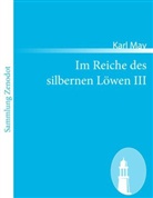 Karl May - Im Reiche des silbernen Löwen III