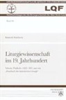 Reinhold Malcherek - Liturgiewissenschaft im 19. Jahrhundert