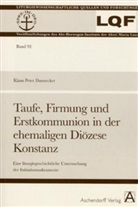 Klaus Peter Dannecker, Klaus-Peter Dannecker - Taufe, Firmung und Erstkommunion in der ehemaligen Diözese Konstanz