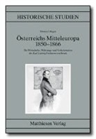 Thomas J Hagen, Thomas J. Hagen - Österreichs Mitteleuropa 1850-1866