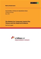 Marius Beckermann - The Market for Corporate Control.The Theory and the Empirical Evidence